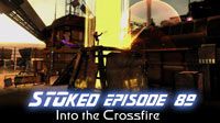 Into the Crossfire | STOked 89