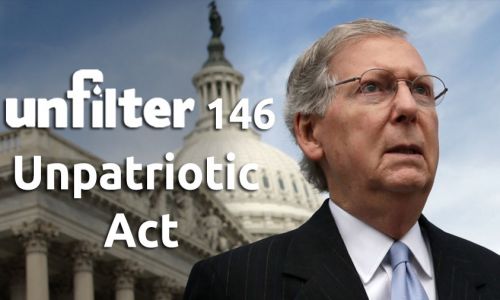 Unpatriotic Act | Unfilter 146