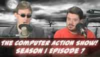 The Computer Action Show! Season 1 Episode 7