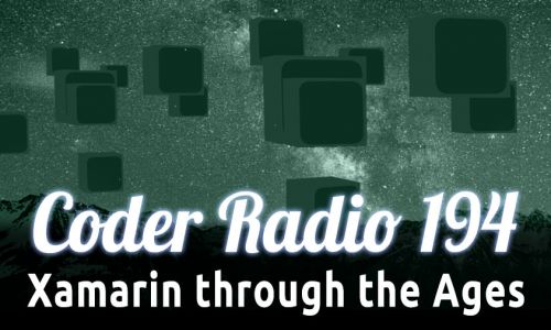 Xamarin through the Ages | CR 194