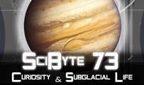 Curiosity & Subglacial Life | SciByte 73