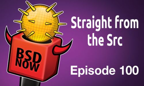 Straight from the Src | BSD Now 100