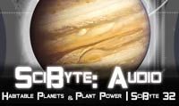 Habitable Planets & Plant Power | SciByte 32