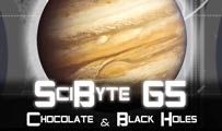 Chocolate & Black Holes | SciByte 65