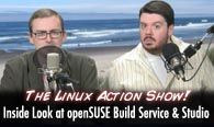 Inside Look at openSUSE Build Service & SUSE Studio | The Linux Action Show s12e10