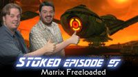 Matrix Freeloaded | STOked 97