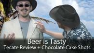 Tecate Review + Chocolate Cake Shots Howto