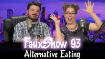 Alternative Eating | FauxShow 93