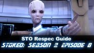 STO Respec Guide | STOked S02E08