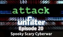 Spooky Scary Cyberwar | Unfilter 20