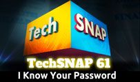 I Know Your Password | TechSNAP 61