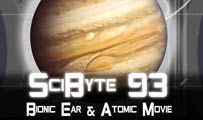 Bionic Ear & Atomic Movie | SciByte 93