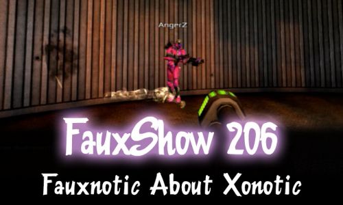 Fauxnotic About Xonotic | FauxShow 206