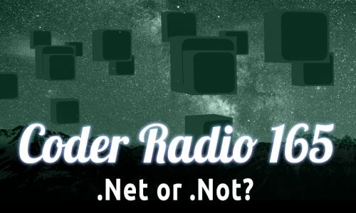 .Net or .Not? | CR 165