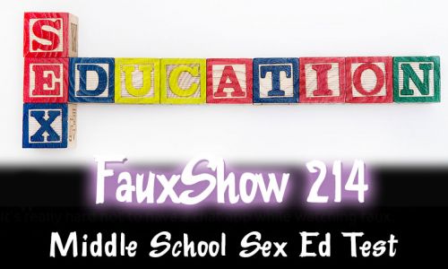 Middle School Sex Ed Test | FauxShow 214