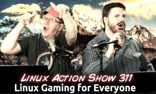 Linux Gaming for Everyone | LAS 311