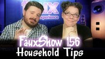 Household Tips | FauxShow 156