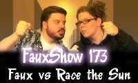 Faux vs Race the Sun | FauxShow 173