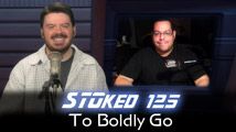 To Boldly Go | STOked 125