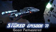 Gozer Remastered | STOked 71