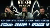 STO Open Beta Report & Game Video Capture Tip | STOked S01E19