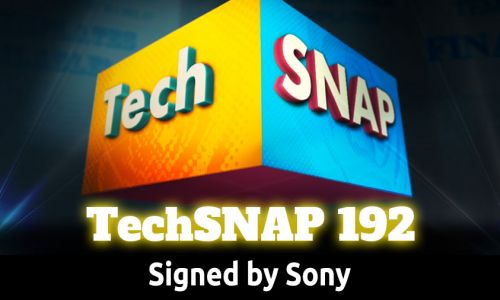 Signed by Sony | TechSNAP 192