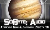 Atmospheric Moon & Pacemakers | SciByte 36