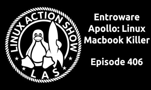 Entroware Apollo: Linux Macbook Killer | LAS 406