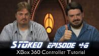 XBox 360 Controller Tutorial | STOked 46