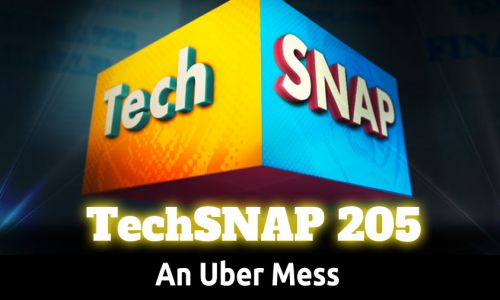 An Uber Mess | TechSNAP 205