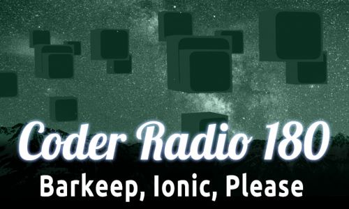 Barkeep, Ionic, Please | CR 180