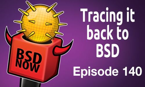 Tracing it back to BSD | BSD Now 140