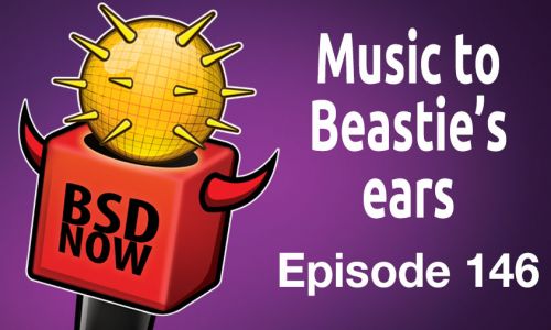 Music to Beastie’s ears | BSD Now 146