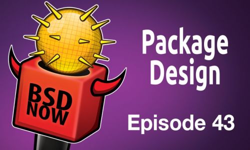 Package Design | BSD Now 43