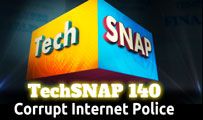 Corrupt Internet Police | TechSNAP 140