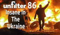 Insane In The Ukraine | Unfilter 86