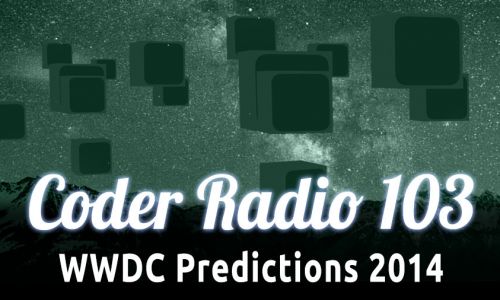 WWDC Predictions 2014 | CR 103