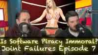 Is Software Piracy Immoral? | Joint Failures 007