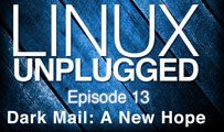 Dark Mail: A New Hope | LINUX Unplugged 13
